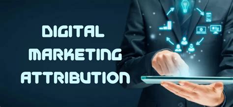 The Essential Guide To Digital Marketing Attribution Blog