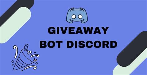 Complete Guide On How To Use A Giveaway Bot 2023 Discord Giveaway Bot