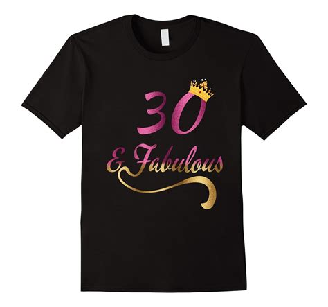 30 And Fabulous T Shirt 30th Birthday Shirt For Women T Shirt Managatee