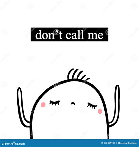 Don T Call Me Hand Drawn Illustration With Cute Marshmallow In Cartoon
