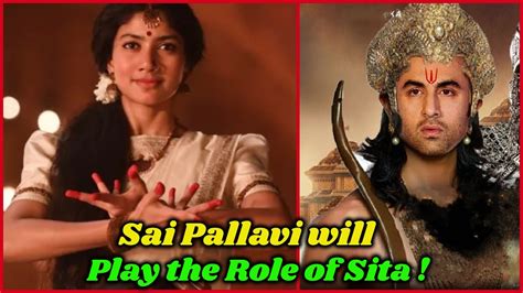 Sai Pallavi Will Play The Role Of Sita In Ramayan YouTube