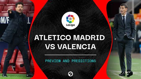 Atletico madrid won 14 direct matches.eibar won 2 matches.4 matches ended in a draw.on average in direct matches both teams scored a 2.75 goals per match. Atletico Madrid vs Valencia: How to watch La Liga online