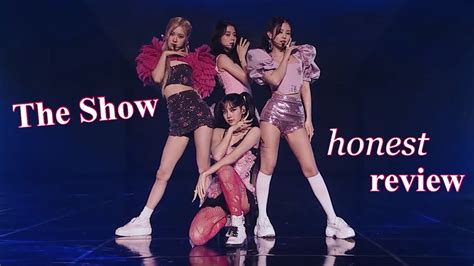 Honest Thoughts On Blackpink The Show Youtube