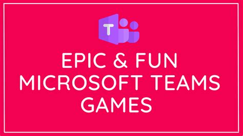 20 Virtual Microsoft Teams Games Bots And Integrations For Meetings