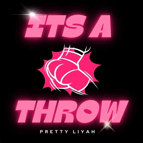 ‎apple Music 上pretty Liyah的专辑《its A Throw Single》