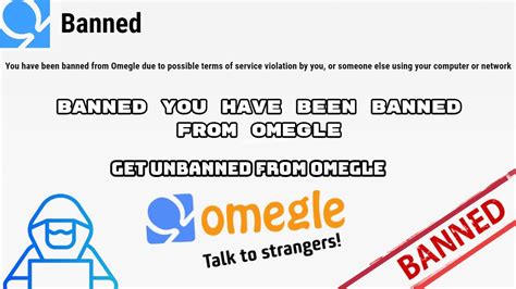 Banned You Have Been Banned From Omegle How To Get Unbanned From