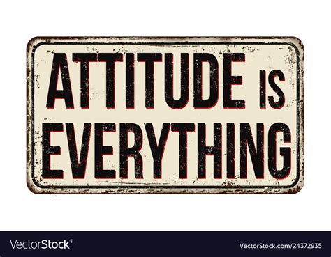 Attitude Is Everything Vintage Rusty Metal Sign Vector Image