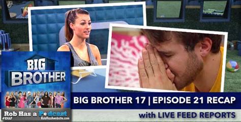 Big Brother 17 Episode 21 Recap With Live Feed Updates
