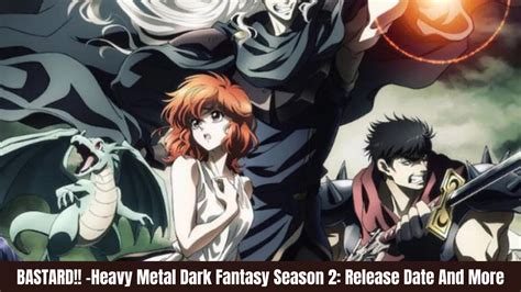Bastard Heavy Metal Dark Fantasy Season 2 Release Date Plot And More