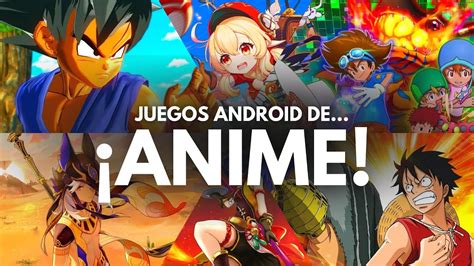 Top Mejores Juegos De Anime Para Android Juegos Otakus Para Android