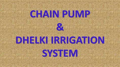 Chain Pump Irrigation And Dhelki Irrigation Youtube