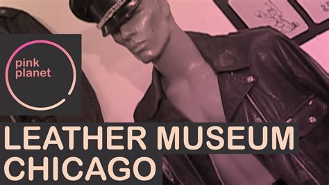 Gay Fetish Leather Museum In Chicago Illinois Usa Youtube