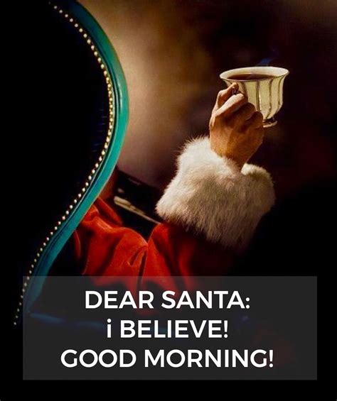 Dear Santa Good Morning Believe Facts Winter Best Buen Dia