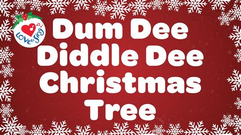 Dum Dee Diddle Dee I Can See A Christmas Tree Lyrics Love To Sing