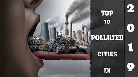 Top 10 Polluted Cities In The World 2019 Youtube