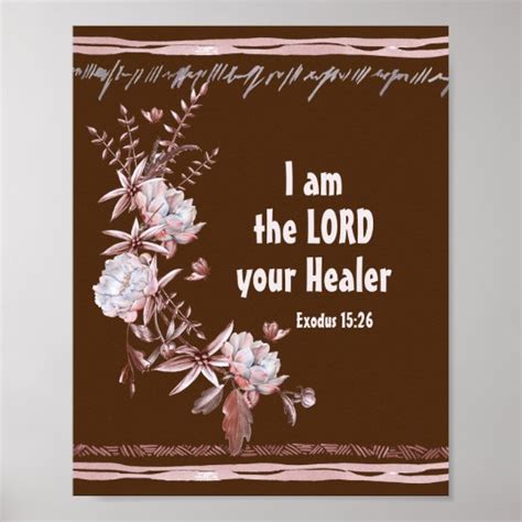 Exodus 1526 I Am The Lord Your Healer Bible Verse Poster Zazzleca
