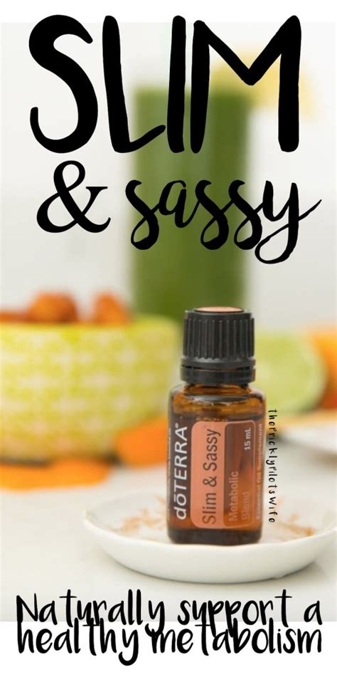 Doterra Slim And Sassy Essential Oil The Prickly Pilots Wife