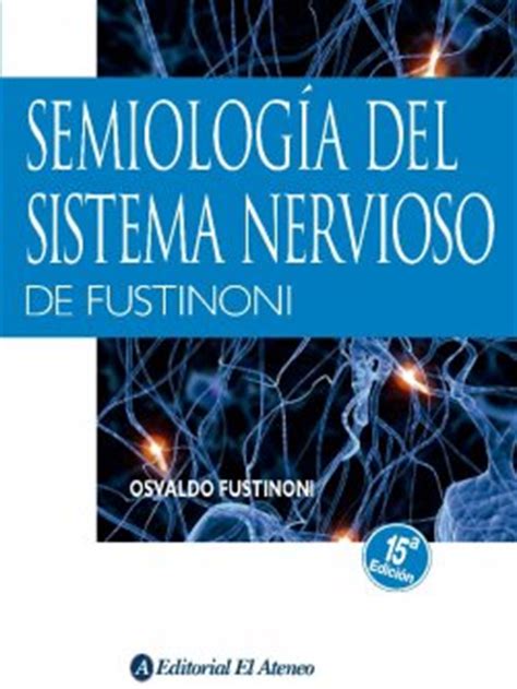 Semiolog A Del Sistema Nervioso De Fustinoni A Edici N