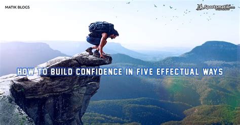 How To Build Confidence In Five Effectual Ways Sportsmatik