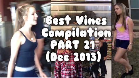 Best Vines Compilation Part 21 Dec 2013 Youtube