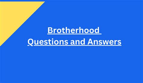 Brotherhood Questions And Answers Best Answers 1 And 5