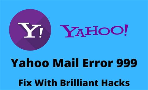 Yahoo Mail Error 999 Fix With Brilliant Hacks 2023