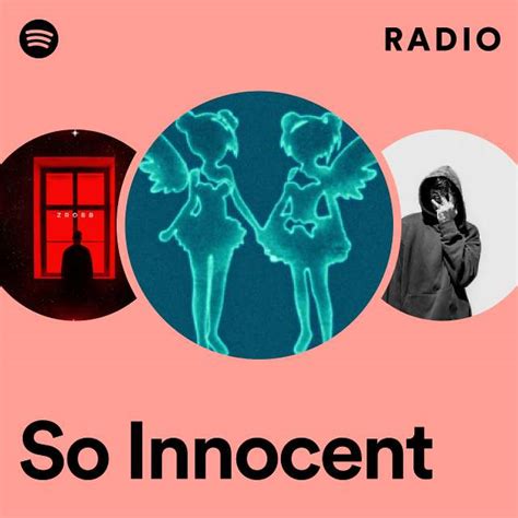 so innocent radio playlist by spotify spotify