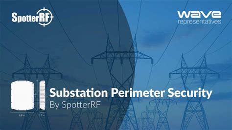 Spotterrf Substation Perimeter Security