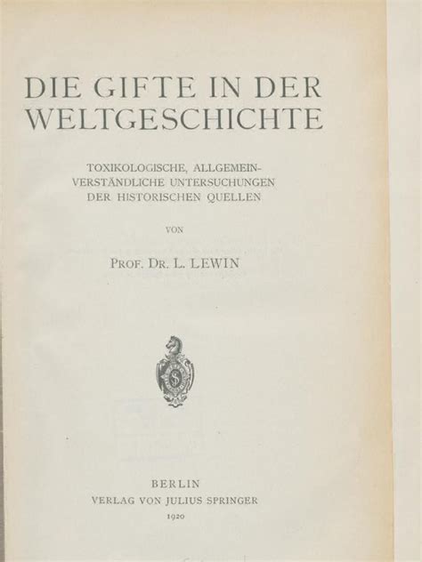Louis Lewin - Die Gifte in Der Weltgeschichte [1920]