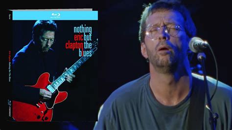 Eric Clapton Nothing But The Blues 1995 Uk Blu Ray Unboxing