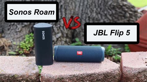 Sonos Roam Vs Jbl Flip 5 Which Should You Get Youtube