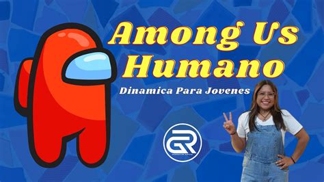 Among Us Humano Dinamica Para Jovenes Youtube