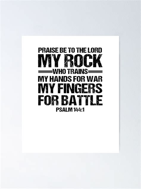 Praise Be To The Lord My Rock Who Trains My Hands For Wars My Fingers