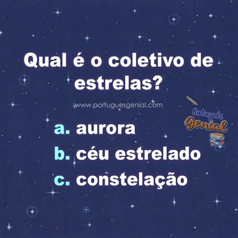 Coletivo de estrelas Qual é o coletivo de estrelas Português Genial