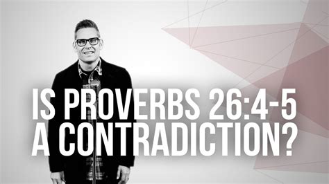 658 Is Proverbs 264 5 A Contradiction Youtube