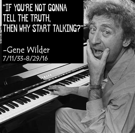 RIP Gene Wilder Gene Wilder Great Quotes Inspirational People