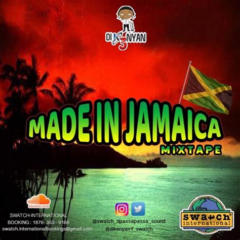 Stream Made In Jamaica Reggae Mixtape Dikenyan1 Swatch By Swatch International Passa Passa