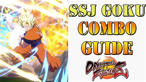 Dragon Ball Fighterz Super Saiyan Goku Combo Guide Season 2 Youtube