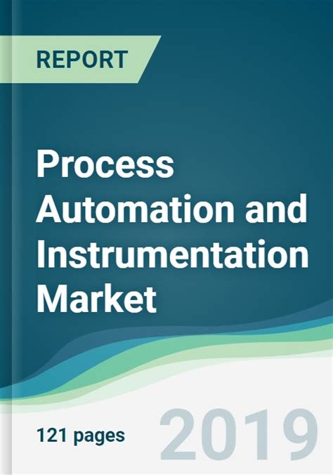 Process Automation And Instrumentation Market Forecasts From 2019 To 2024