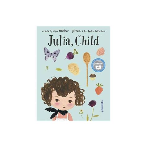 Julia Child By Kyo Maclear Paperback Childrens Picture Books