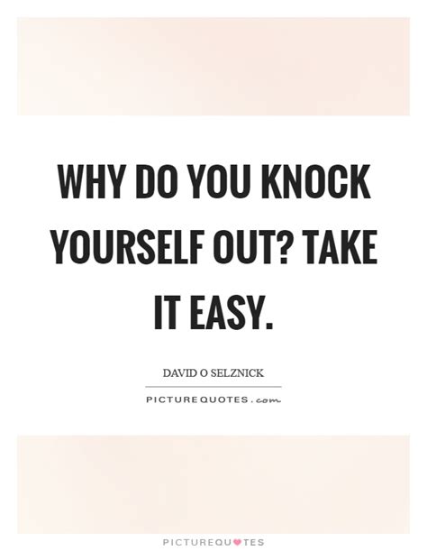 Do you know yourself well enough to then portray that on screen? Knock Quotes | Knock Sayings | Knock Picture Quotes