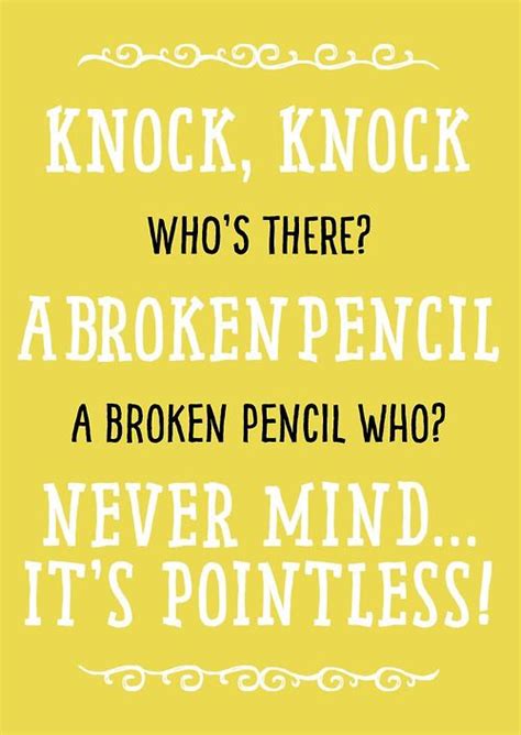 The best zingers in a timeless format. Broken Pencil Knock Knock Joke - Comediva