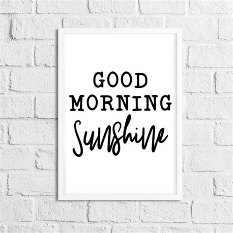 Good Morning Sunshine Print Picture Monochrome Art Home Decor Ideas