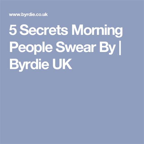 5 Secrets Morning People Swear By Byrdie Uk Morning People Morning