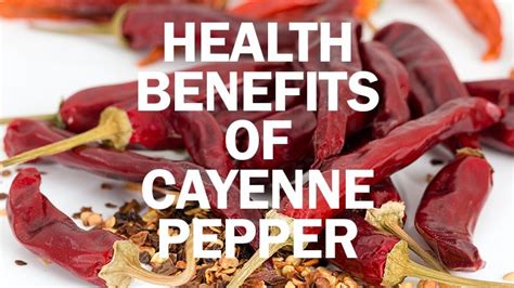 15 Amazing Health Benefits Of Cayenne Pepper