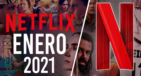 Netflix Los Estrenos De Películas En Enero De 2021 Diario De Cultura
