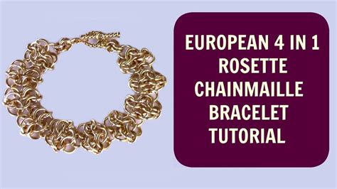European 4 In 1 Tutorial - European 4-in-1 Rosette Chainmaille Bracelet Tutorial | DIY | Step-by