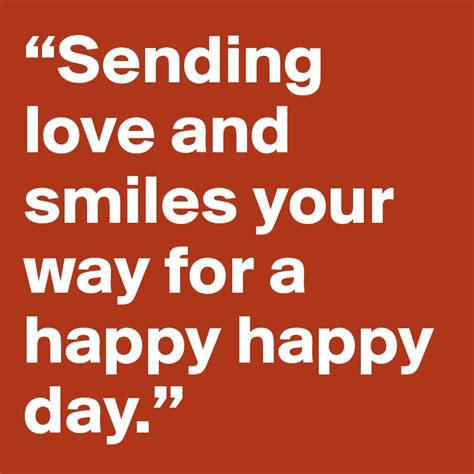 “sending love and smiles your way for a happy happy day ” post by secretqueen on boldomatic