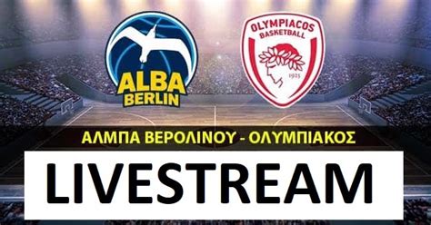 Live video streaming for free and without ads. ΕΛΛΗΝΙΚΑ ΚΑΝΑΛΙΑ LIVE: Olympiakos - Alba Berlin live ...