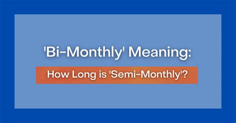 Bi Monthly Meaning How Long Is Bi Monthly